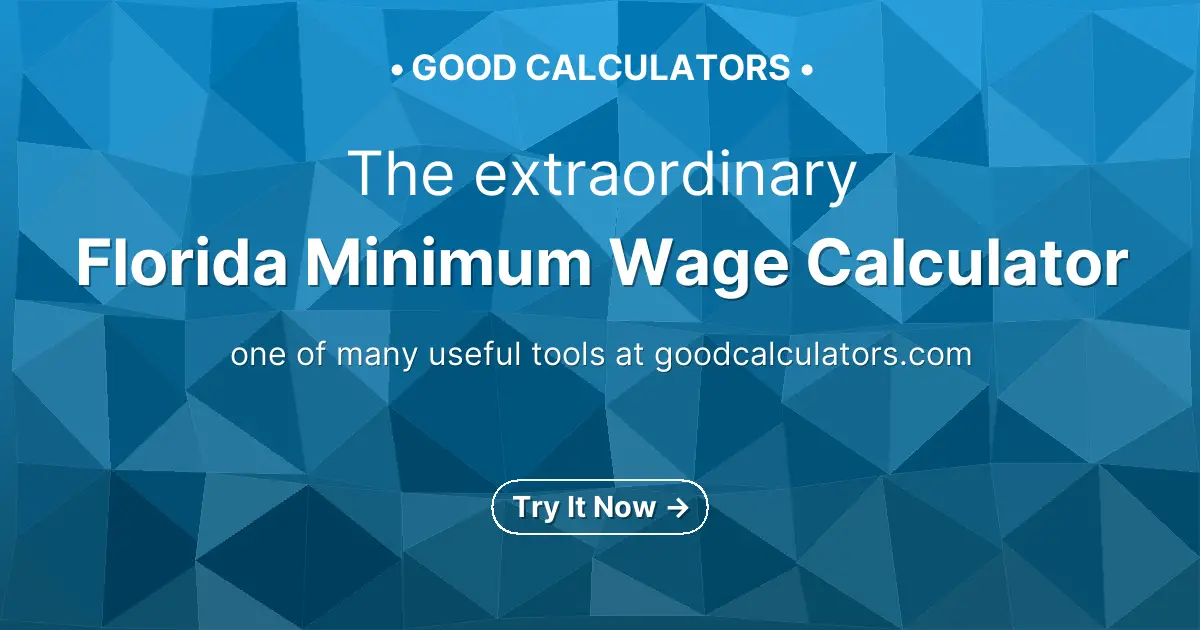 Florida Minimum Wage Calculator - Good Calculators